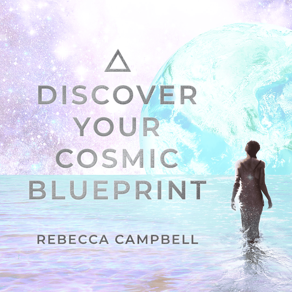 Discover Your Cosmic Blueprint Online Course Rebecca Campbell Courses