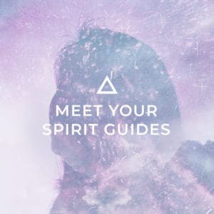Meet Your Spirit Guides (Journey + Attunement)