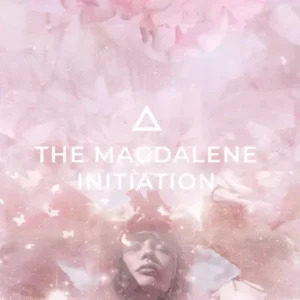 The Magdalene Initiation