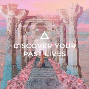 Discover Your Past Lives