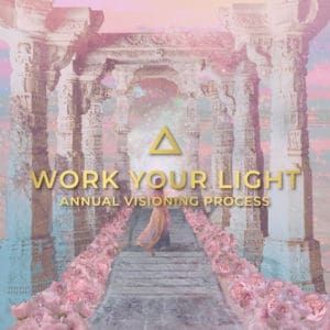 Work Your Light Annual Visioning Process